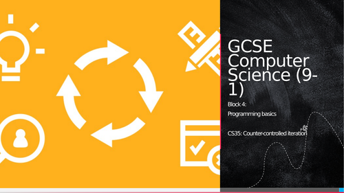OCR GCSE CS - CS35: Counter-controlled iteration