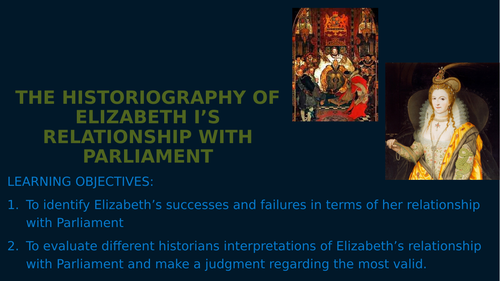 A LEVEL - THE HISTORIOGRAPHY OF ELIZABETHAN GOVERNMENT