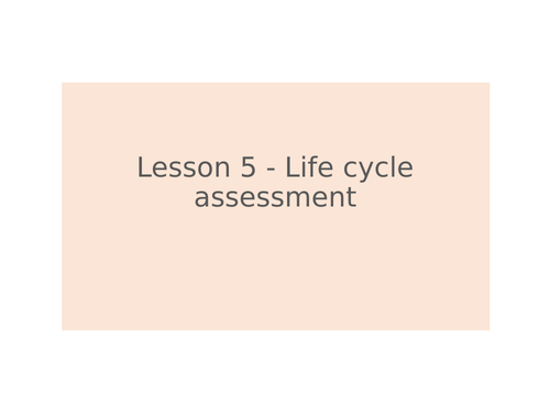 AQA GCSE Chemistry (9-1) - C14.5 Life cycle assessments FULL LESSON