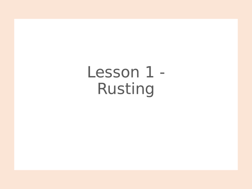AQA GCSE Chemistry (9-1) - C15.1 Rusting  FULL LESSON