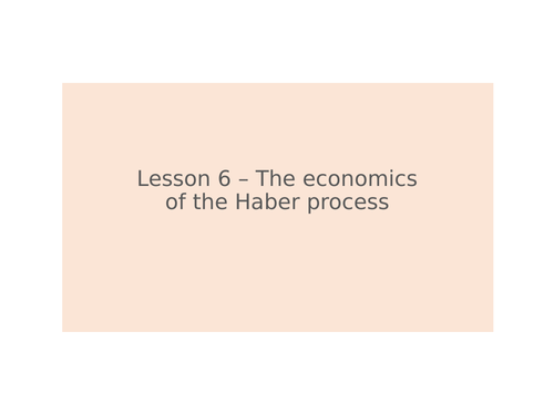AQA GCSE Chemistry (9-1) - C15.6 - The economics of the Haber process  FULL LESSON