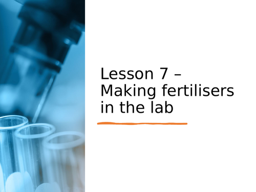 AQA GCSE Chemistry (9-1) - C15.7 - Making fertilisers in the lab  FULL LESSON