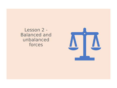 KS3 Science | 3.1.3 Lesson 2 - Balanced and unbalanced forces -  FULL LESSON