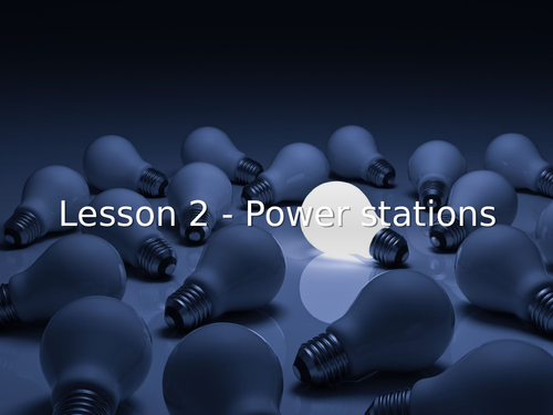 KS3 Science | 3.3.1 Energy costs - Lesson 2 - Power stations FULL LESSON