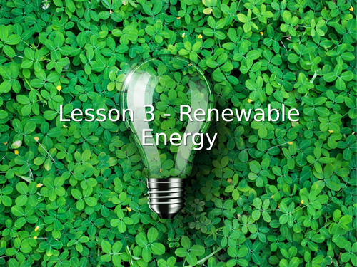 KS3 Science | 3.3.1 Energy costs - Lesson 3 - Renewable energy FULL LESSON