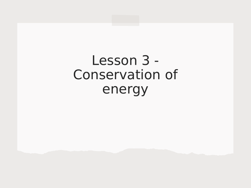 KS3 Science | 3.3.2 Energy transfer - Lesson 3 - Conservation of energy FULL LESSON