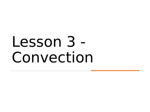 KS3 Science | 3.3.4 Heating and cooling - Lesson 3 - Convection FULL LESSON