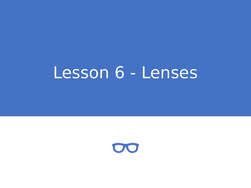 KS3 Science | 3.4.2 Light - Lesson 6 - Lenses FULL LESSON