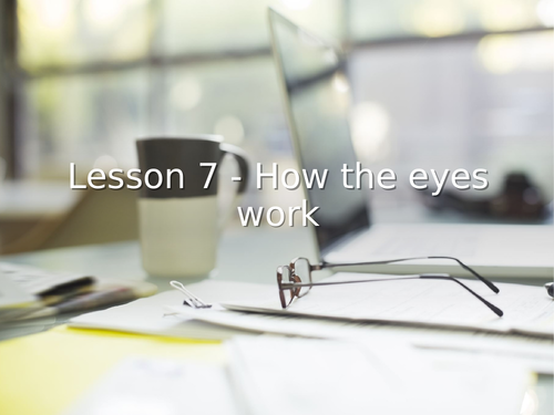 KS3 Science | 3.4.2 Light - Lesson 7 - How the eye works FULL LESSON