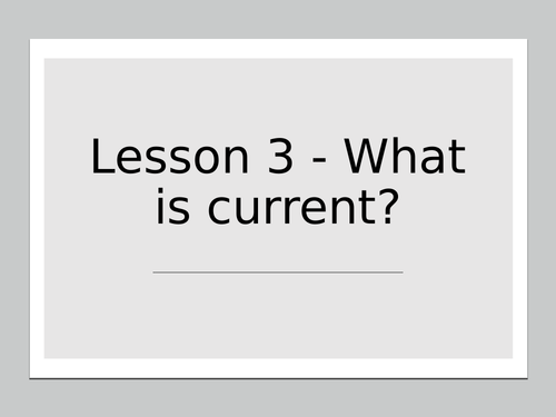 KS3 Science | 3.2.1-2 Electric circuits - Lesson 3 - What is  current? FULL LESSON