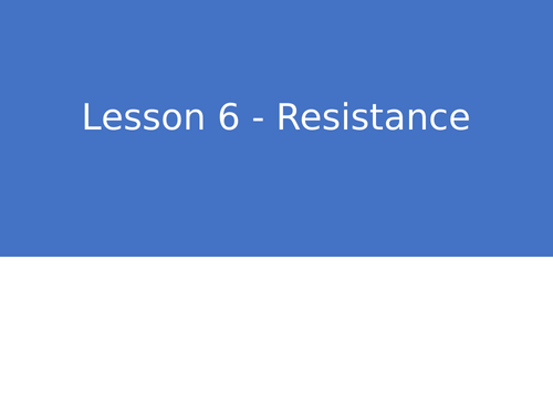 KS3 Science | 3.2.1-2 Electric circuits - Lesson 6 - Resistance FULL LESSON