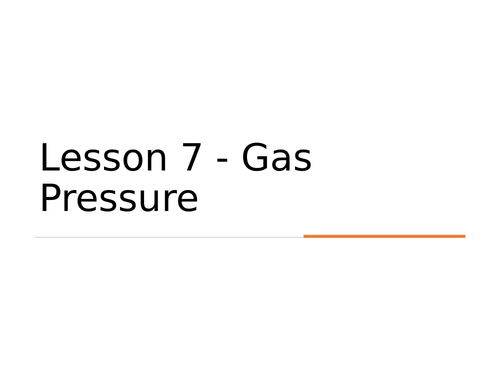 KS3 Science | 3.5.1 Particle model - Lesson 7 - Gas pressure FULL LESSON