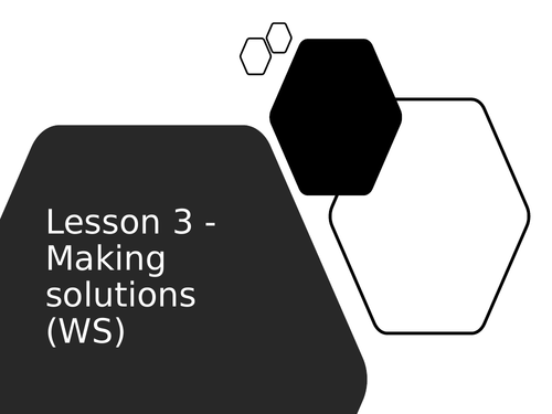 KS3 Science | 3.5.2 Separating mixtures  - Lesson 3 - Making solutions (WS) FULL  LESSON