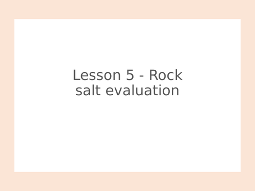 KS3 Science | 3.5.2 Separating mixtures  - Lesson 5 - Rock salt evaluation FULL  LESSON