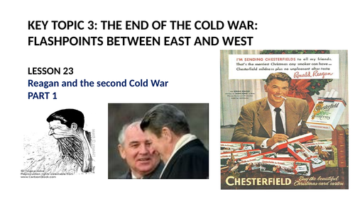 GCSE SUPER POWER RELATIONS AND THE COLD WAR LESSON 23.  REAGAN AND THE SECOND COLD WAR PART 1