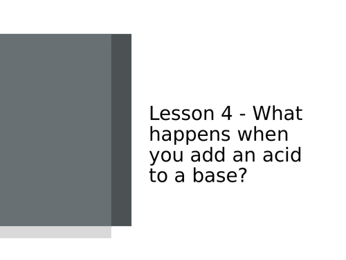 KS3 Science | 3.6.2 Acids and alkalis - Lesson 4 - What happens when you add an acid to a base