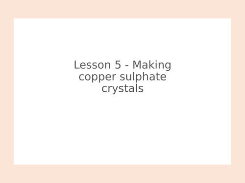 KS3 Science | 3.6.2 Acids and alkalis - Lesson 5 - Making copper sulphate crystals  FULL LESSON