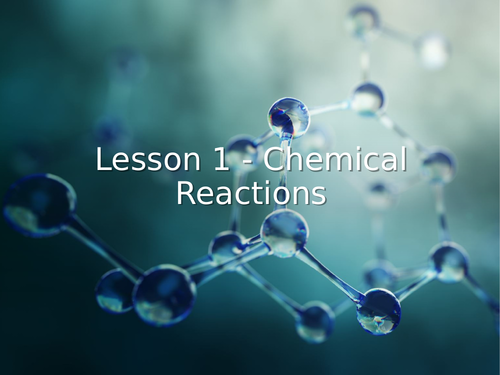 KS3 Science | 3.6.4 Types of reaction - Lesson 1 - Chemical reactions FULL LESSON