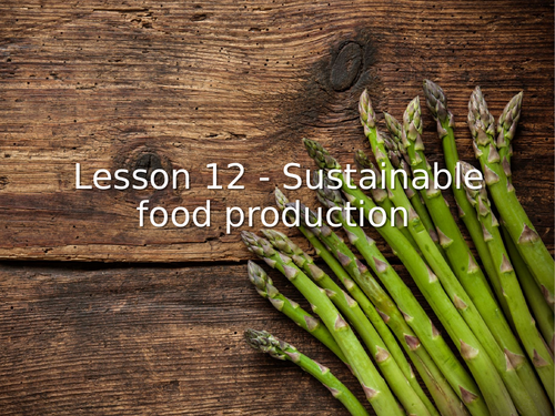 AQA GCSE Biology (9-1) B18.12 Sustainable food production - FULL LESSON