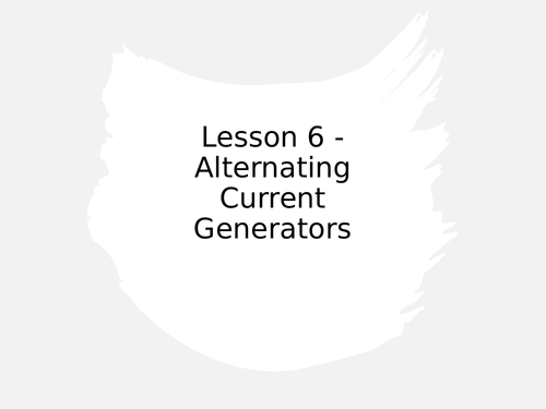 AQA GCSE Physics (9-1) - P15.6 The alternating-current generator FULL LESSON