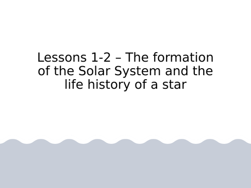AQA GCSE Physics (9-1) - P16.1-2 The Solar System and the life history of a star FULL LESSON