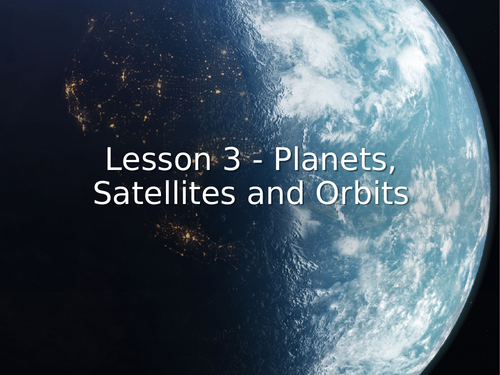 AQA GCSE Physics (9-1) - P16.3 Planets, satellites and orbits FULL LESSON