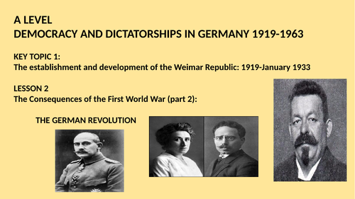 A LEVEL DEMOCRACY AND DICTATORSHIP IN GERMANY LESSON 2: THE GERMAN ...