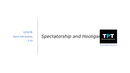 AQA GCSE PE - Spectatorship and Hooliganism