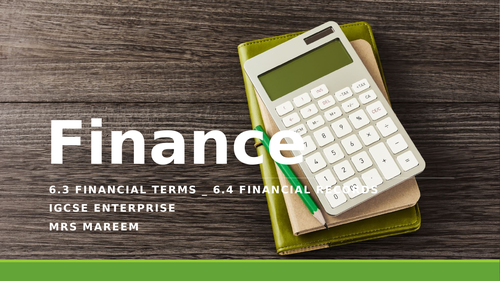 Cambridge IGCSE Enterprise (0454) 6) Finance | Teaching Resources
