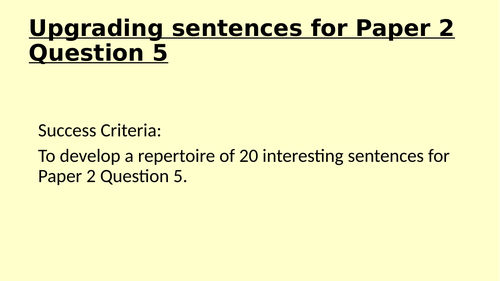 Paper 2 Question 5 Upgrading sentences