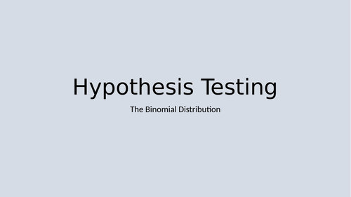 The binomial distribution and hypothesis testing | Teaching Resources