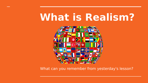 Global Politics - what is Realism? comparative theories