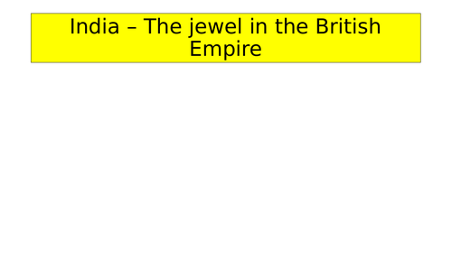 Was India the jewel of the British Empire?