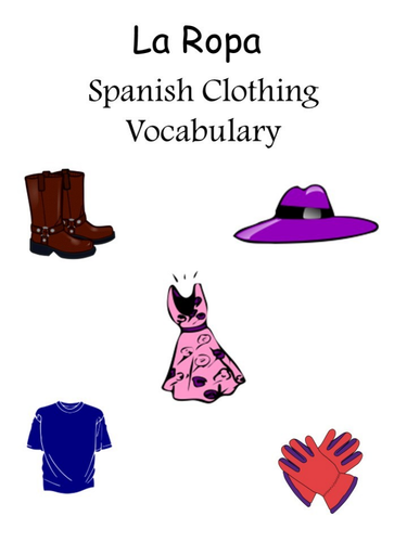 La Ropa - Spanish Clothing Vocabulary | Teaching Resources