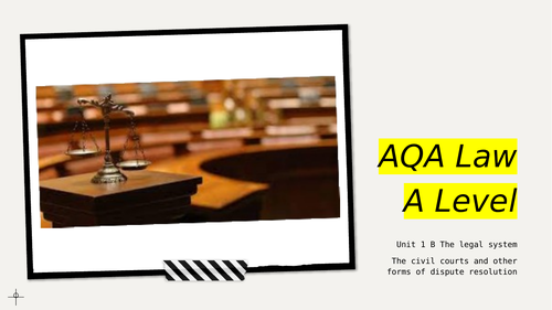 AQA Law A Level The civil courts and other forms of dispute resolution ...