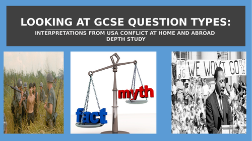 REVISING GCSE QUESTION TYPES - EVALUATING INTERPRETATIONS.  INTERPRETATIONS ON USA CONFLICT