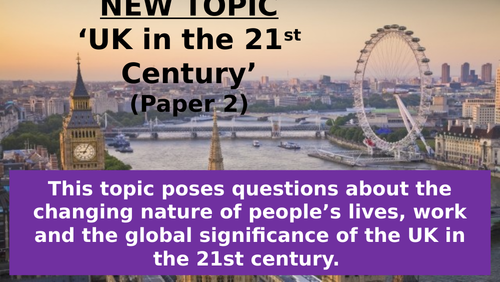 UK IN 21ST CENTURY - OCR B GEOGRAPHY SCHEME OF WORK