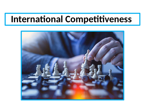 International Competitiveness - A Level Economics | Teaching Resources