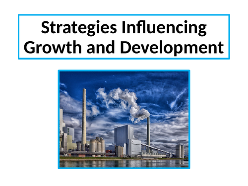 Strategies Influencing Growth and Development - A Level Economics ...