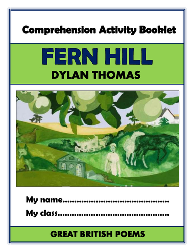 Fern Hill - Dylan Thomas - Comprehension Activities Booklet!