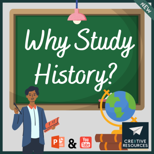 why-study-history-teaching-resources