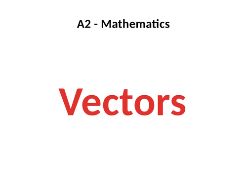 PPT - Vectors - A2 Pure Mathematics