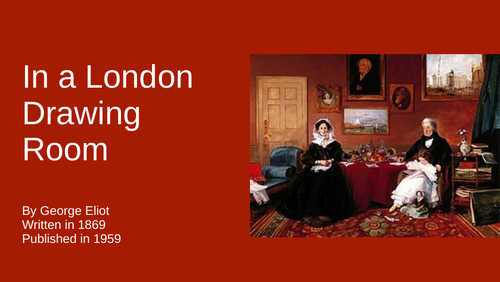In a London Drawing Room by George Eliot | Teaching Resources