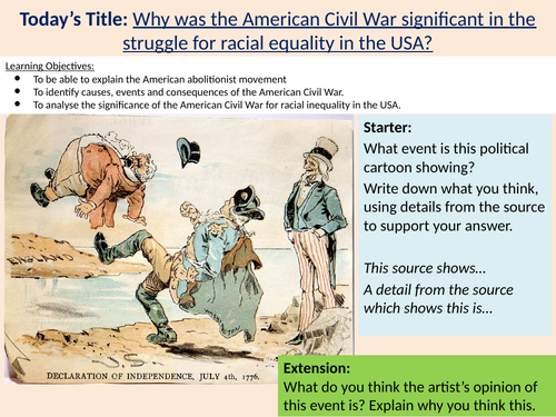 Why was the American Civil War significant in the struggle for racial  equality in the USA? | Teaching Resources