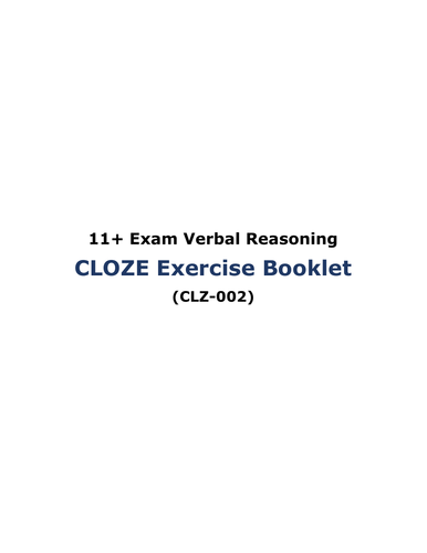11+ Exam Verbal Reasoning - Cloze Exercise Booklet with Answers (CLZ-002)