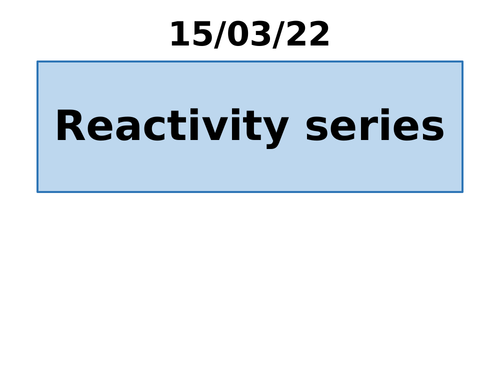 Reactivity Series Lesson Gcse Chemistry Unit 4 Teaching Resources 5224