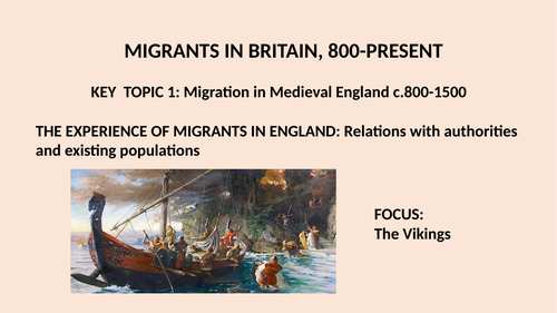 GCSE 9-1 MIGRANTS IN BRITAIN - THE EXPERIENCES OF THE VIKINGS