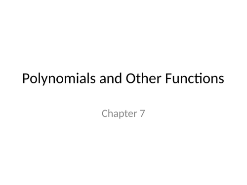 Polynomials and Other Functions