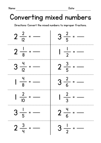 Converting Mixed Numbers to Improper Fractions Worksheets Teaching