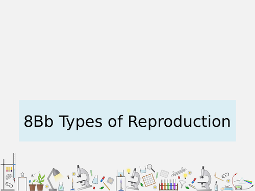 8Bb Types of Reproduction - Part 2 of 8B Plants and Reproduction ...